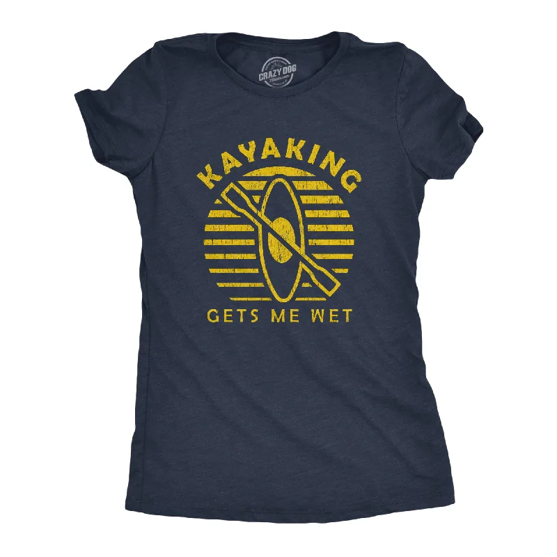 Graphic Print Women T Shirt for a Trendy StatementKayaking Gets Me Wet Women's T Shirt