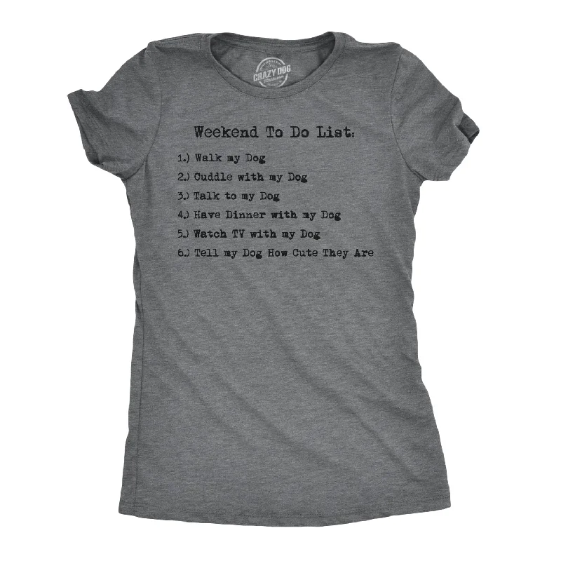 Pocketed Women T Shirt for Added FunctionalityWeekend To Do List Women's T Shirt